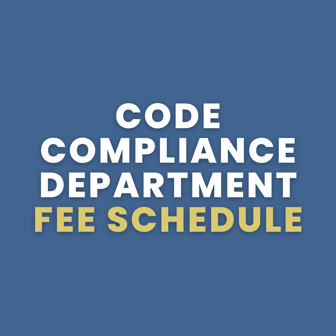 Code Compliance Department Fee Schedule 2025