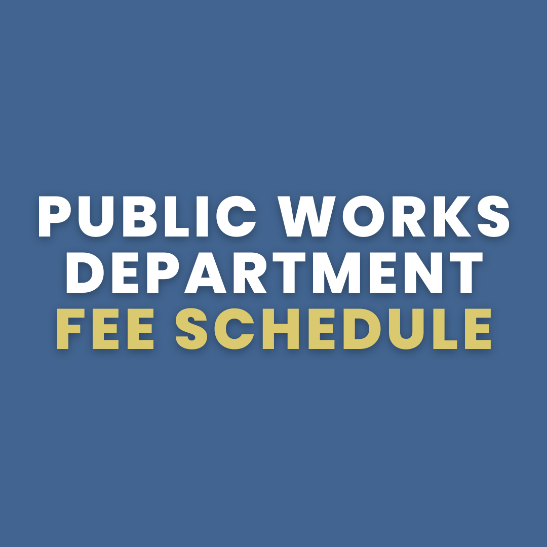 Public Works Department Fee Schedule 2025